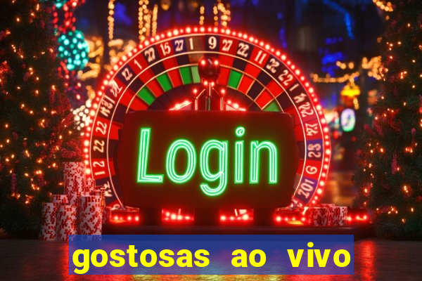 gostosas ao vivo na webcam